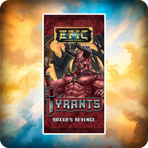 Epic Tyrants: Raxxa's Revenge