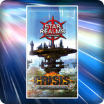 Star Realms Crisis: Fleets & Fortresses